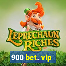 900 bet. vip